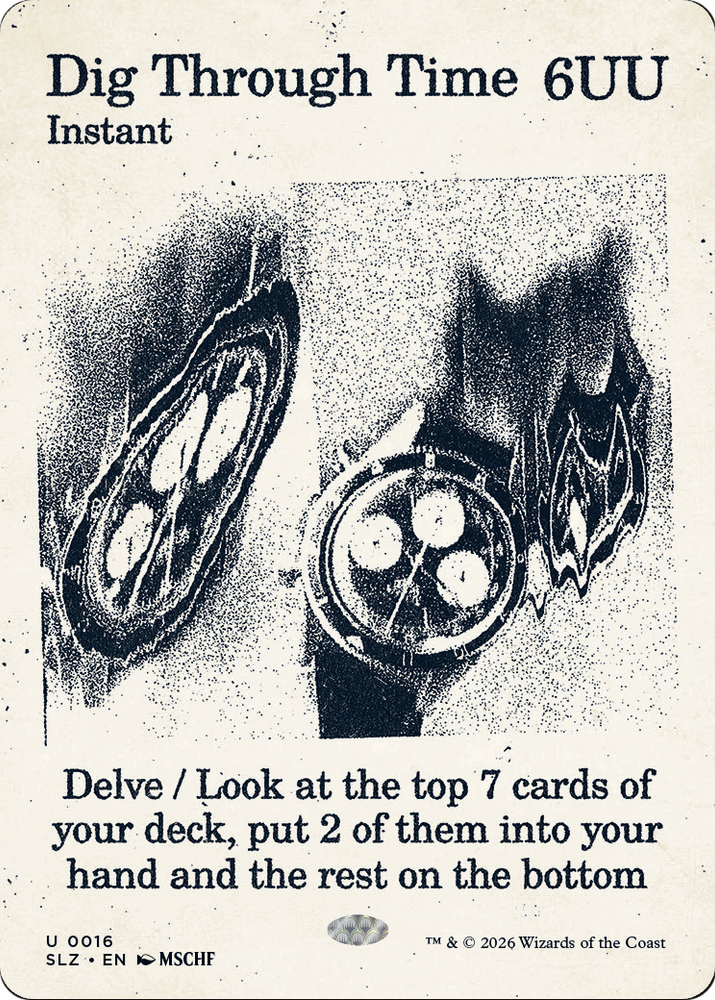 Dig Through Time (0016) [Secret Lair x MSCHF: The Zeta Set]