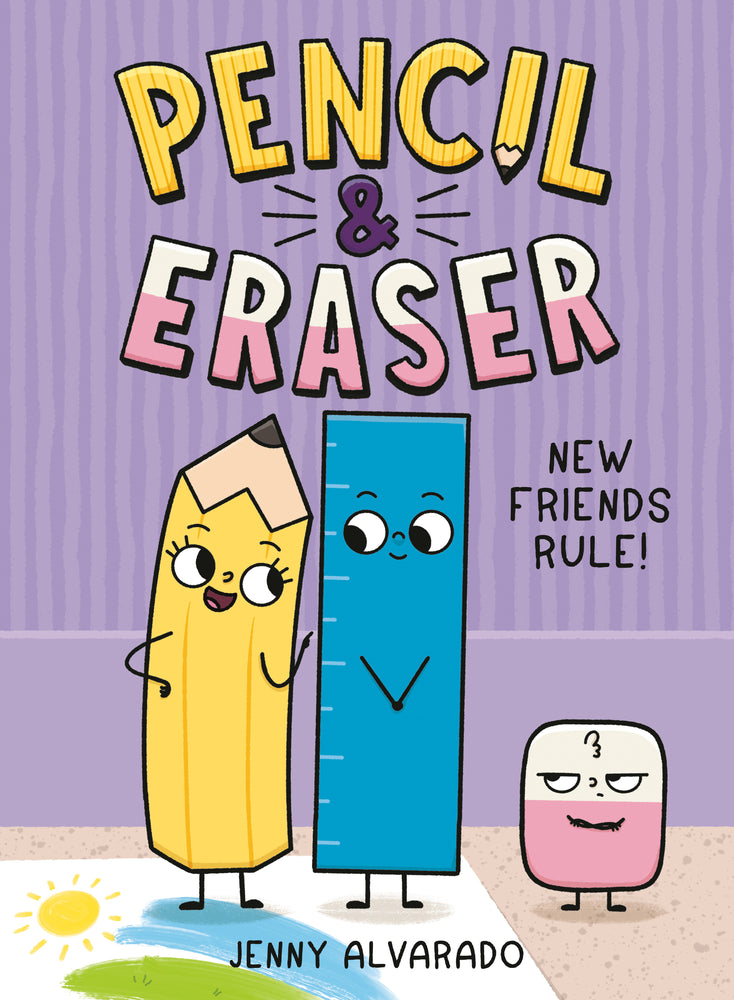 Pencil & Eraser: New Friends Rule! (Hardcover)