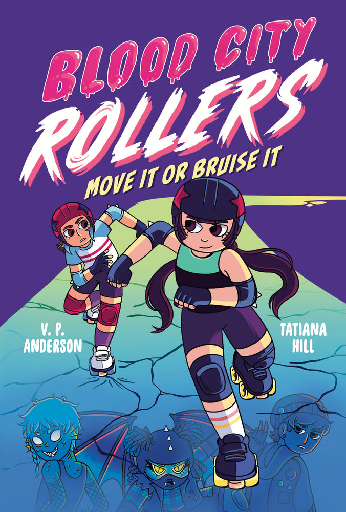 Blood City Rollers: Move It or Bruise It (Graphic Novel - HC)