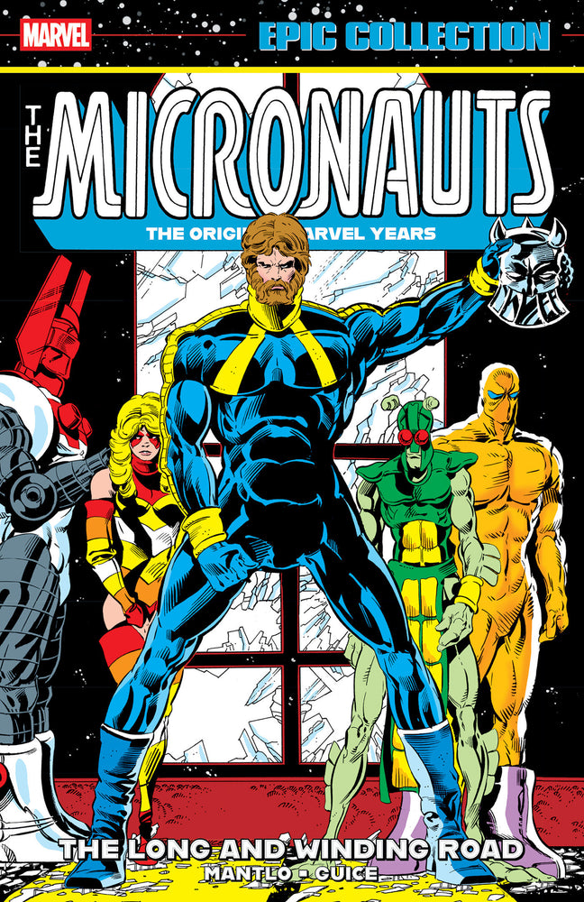 Micronauts Epic Collection: The Original Marvel Years - The Long And Winding Road (Trade Paperback)