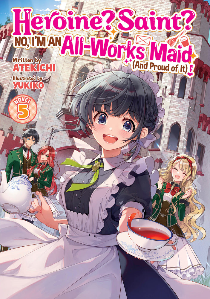 Heroine? Saint? No, I'm an All-Works Maid (And Proud of It)! (Light Novel) Vol. 5 (Trade Paperback)