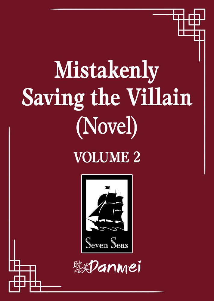 Mistakenly Saving the Villain (Novel) Vol. 2 (Trade Paperback)