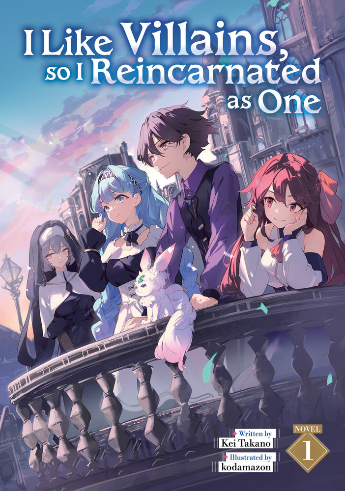 I Like Villains, so I Reincarnated as One (Light Novel) Vol. 1 (Trade Paperback)