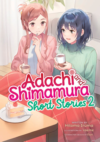 Adachi and Shimamura: Short Stories 2 (Light Novel) (Trade Paperback)